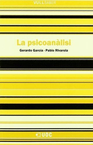 PSICOANALISI, LA (VULL SABER 38) | 9788497885249 | GARCIA, GERARDO / RIVAROLA, PABLO | Llibreria La Gralla | Librería online de Granollers