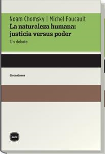 NATURALEZA HUMANA JUSTICIA VERSUS PODER, LA | 9788493518721 | CHOMSKY, N.; FOUCAULT, M. | Llibreria La Gralla | Librería online de Granollers