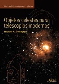 OBJETOS CELESTES PARA TELESCOPIOS MODERNOS | 9788446024217 | CONVINGTON, MICHAEL A. | Llibreria La Gralla | Librería online de Granollers