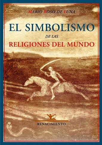 SIMBOLISMO DE LAS RELIGIONES DEL MUNDO, EL | 9788484722854 | ROSO DE LUNA, MARIO | Llibreria La Gralla | Librería online de Granollers