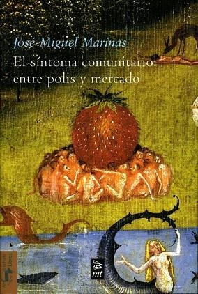 SINTOMA COMUNITARIO, EL. ENTRE POLIS Y MERCADO | 9788477747727 | MARINAS, JOSE MIGUEL | Llibreria La Gralla | Llibreria online de Granollers