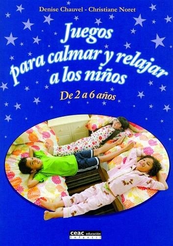 JUEGOS PARA CALMAR Y RELAJAR A LOS NIÑOS | 9788432917776 | CHAUVEL, D.; NORET, C. | Llibreria La Gralla | Llibreria online de Granollers