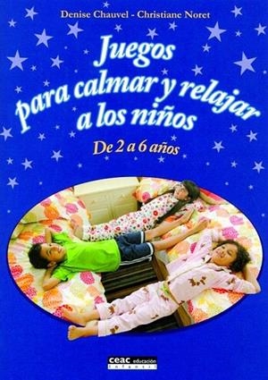 JUEGOS PARA CALMAR Y RELAJAR A LOS NIÑOS | 9788432917776 | CHAUVEL, D.; NORET, C. | Llibreria La Gralla | Llibreria online de Granollers