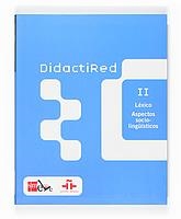 DIDACTIRED 2. LEXICO ASPECTOS SOCIOLINGÜISTICOS | 9788467510034 | VARIOS AUTORES, | Llibreria La Gralla | Llibreria online de Granollers