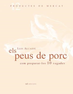 PEUS DE PORC | 9788461100040 | ALCAIDE, LUIS | Llibreria La Gralla | Librería online de Granollers