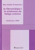 NOU MODEL D'ATENCIO A LA FRIBROMIALGIA I LA SINDROME DE FATI | 9788439370598 | Llibreria La Gralla | Llibreria online de Granollers