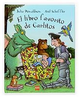 LIBRO FAVORITO DE CARLITOS, EL | 9788467511222 | DONALDSON,J; SCHEFFLER,A | Llibreria La Gralla | Llibreria online de Granollers