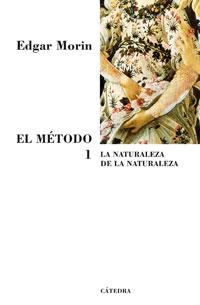 METODO 1, EL. LA NATURALEZA DE LA NATURALEZA | 9788437623306 | MORIN, EDGAR | Llibreria La Gralla | Llibreria online de Granollers
