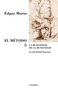 METODO 5, EL. LA HUMANIDAD DE LA HUMANIDAD | 9788437623344 | MORIN, EDGAR | Llibreria La Gralla | Llibreria online de Granollers