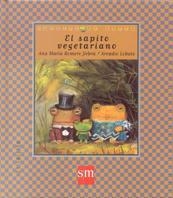 SAPITO VEGETARIANO, EL | 9788434860599 | ROMERO YEBRA, ANA MARIA (1945- ) | Llibreria La Gralla | Librería online de Granollers