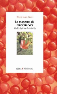 MANZANA DE BLANCA NIEVES, LA. SALUD INDUSTRIA Y ALIMENTACION | 9788474269000 | PEREZ, MARIA ISABEL | Llibreria La Gralla | Librería online de Granollers