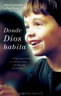 DONDE DIOS HABITA | 9788497773232 | MORSE, M.; PERRY, P. | Llibreria La Gralla | Librería online de Granollers