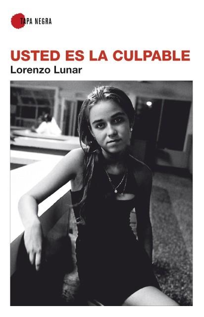 USTED ES LA CULPABLE | 9788496710115 | LUNAR, LORENZO | Llibreria La Gralla | Librería online de Granollers
