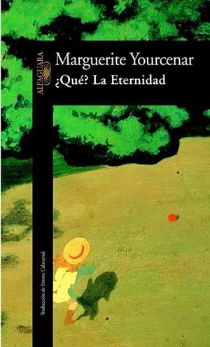 QUE LA ETERNIDAD | 9788420470634 | YOURCENAR, MARGUERITE | Llibreria La Gralla | Librería online de Granollers