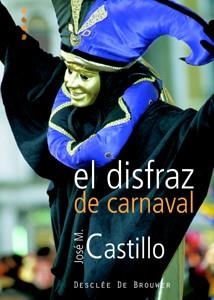 DISFRAZ DE CARNAVAL, EL | 9788433021113 | CASTILLO, JOSE M. | Llibreria La Gralla | Llibreria online de Granollers