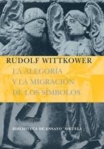 ALEGORIA Y LA MIGRACION DE LOS SIMBOLOS, LA | 9788498410099 | WITTKOWER, RUDOLF | Llibreria La Gralla | Llibreria online de Granollers