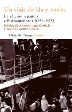 VIAJE DE IDA Y VUELTA, UN | 9788498410235 | LAGO CARBALLO, ANTONIO/GOLMEZ VILLEGAS, NICANOR | Llibreria La Gralla | Librería online de Granollers