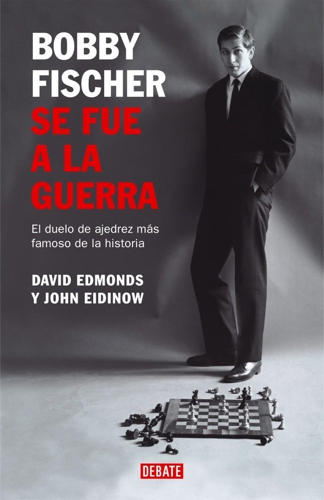 BOBBY FISHER SE FUE A LA GUERRA | 9788483066690 | EDMONS, DAVID / EIDINOW, JOHN | Llibreria La Gralla | Llibreria online de Granollers