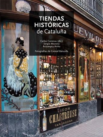 TIENDAS HISTORICAS DE BARCELONA | 9788496521377 | CARRERAS, CARLES / MORENO, SERGIO / ARIÑO, ASSUMPT | Llibreria La Gralla | Librería online de Granollers