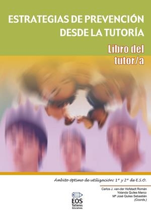 ESTRATEGIAS DE PREVENCION DESDE LA TUTORIA. LIBRO DEL TUTOR | 9788497272230 | VAN DER HOFSTADT ROMAN, CARLOS J./ ... | Llibreria La Gralla | Llibreria online de Granollers