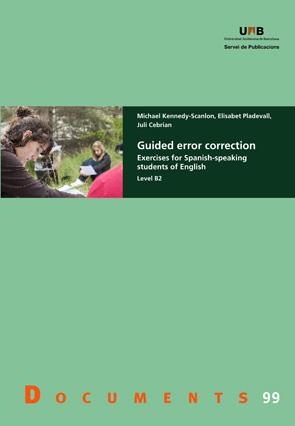 GUIDED ERROR CORRECTION. EXERCISES FOR SPANISH-SPEAKING STUDENTS OF ENGLISH. LEVEL B2 | 9788449028922 | Llibreria La Gralla | Llibreria online de Granollers