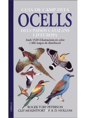 GUIA DE CAMP DELS OCELLS DEL PAÏSOS CATALANAS I D`EUROPA | 9788428210348 | PETERSON, ROGER TORY/MONFORT, GUY/HOLLOM, P.A.D. | Llibreria La Gralla | Llibreria online de Granollers