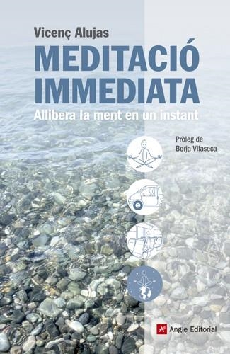 MEDITACIO IMMEDIATA | 9788415695080 | ALUJAS, VICENÇ | Llibreria La Gralla | Librería online de Granollers