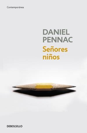SEÑORES NIÑOS (DEBOLSILLO) | 9788499895574 | PENNAC, DANIEL | Llibreria La Gralla | Librería online de Granollers