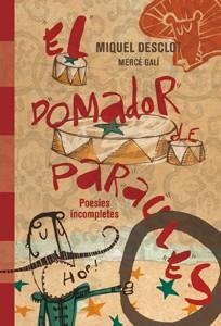 DOMADOR DE PARAULES, EL | 9788424644703 | DESCLOT, MIQUEL / GALI, MERCE | Llibreria La Gralla | Librería online de Granollers