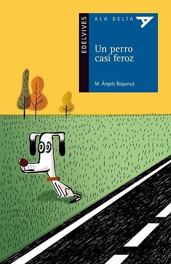 PERRO CASI FEROZ, UN (ALA DELTA AZUL 84) | 9788426386243 | BUNGUNYÁ, Mª ANGELS | Llibreria La Gralla | Llibreria online de Granollers