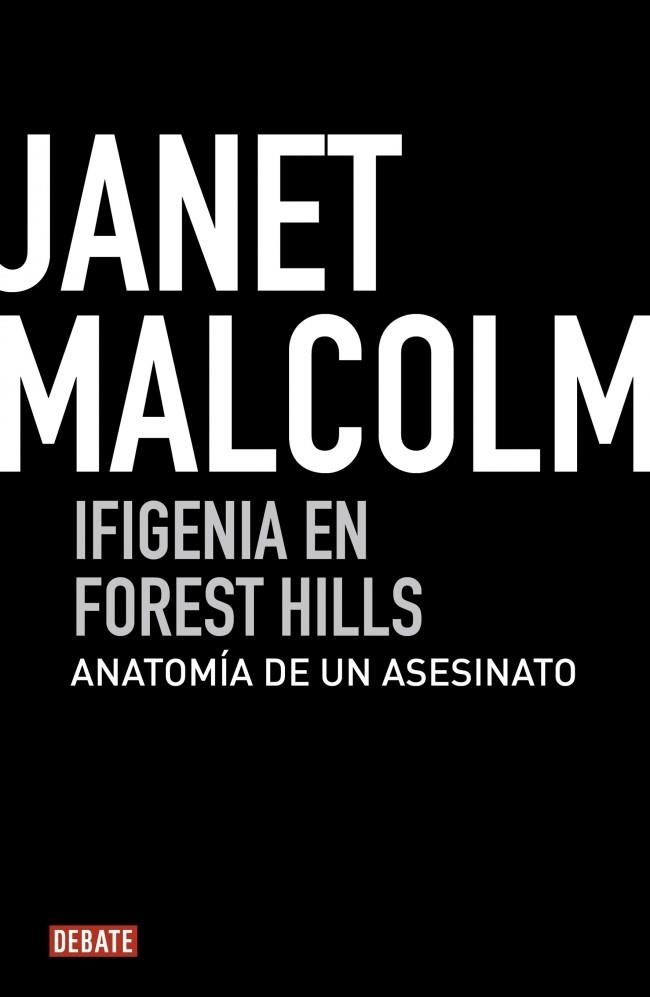 IFIGENIA EN FOREST HILLS. ANATOMIA DE UN ASESINATO | 9788499920634 | MALCOLM, JANET | Llibreria La Gralla | Llibreria online de Granollers