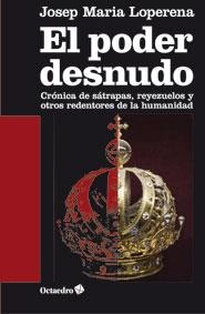 PODER DESNUDO, EL | 9788499213224 | LOPERENA, JOSEP MARIA | Llibreria La Gralla | Librería online de Granollers