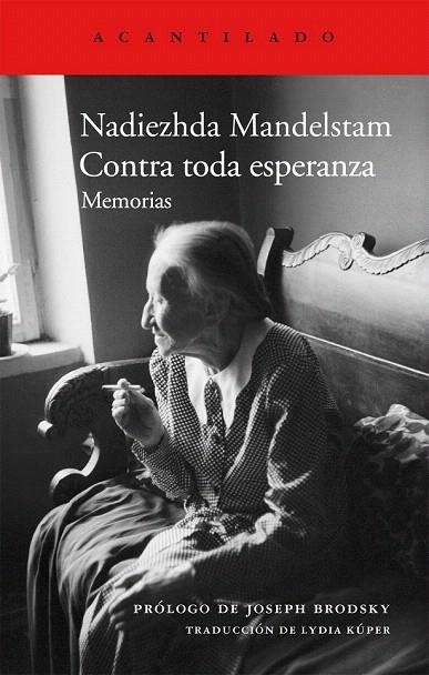 CONTRA TODA ESPERANZA. MEMORIAS | 9788415689102 | MANDELSTAM, NADIEZHDA | Llibreria La Gralla | Llibreria online de Granollers