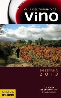 GUÍA DEL TURISMO DEL VINO EN ESPAÑA (2013) | 9788499354538 | Llibreria La Gralla | Librería online de Granollers