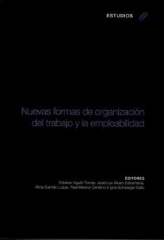 NUEVAS FORMAS DE ORGANIZACION DEL TRABAJO Y LA EMPLEABILIDAD | 9788483178737 | AGULLO; ALVARO; GARRIDO; MEDINA; SCHWEIGER (EDS) | Llibreria La Gralla | Librería online de Granollers