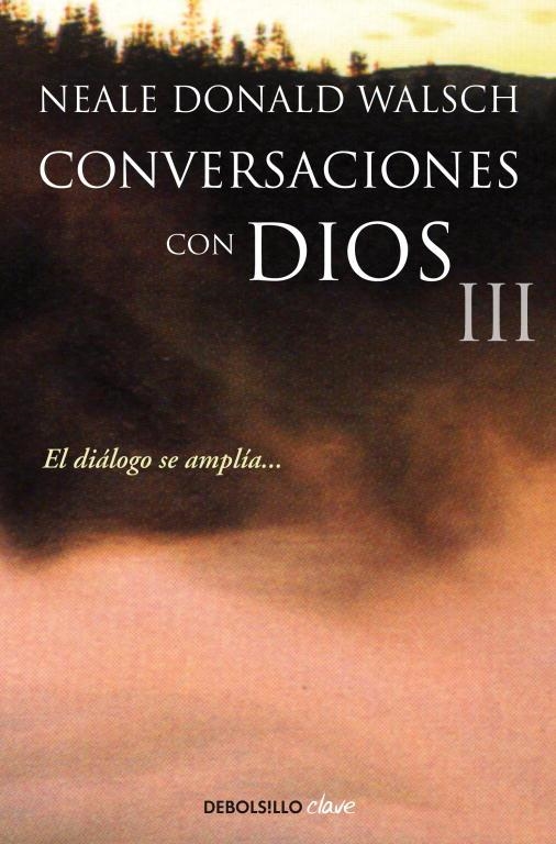 CONVERSACIONES CON DIOS III (DEBOLSILLO CLAVE) | 9788499899862 | WALSCH, NEALE DONALD | Llibreria La Gralla | Librería online de Granollers