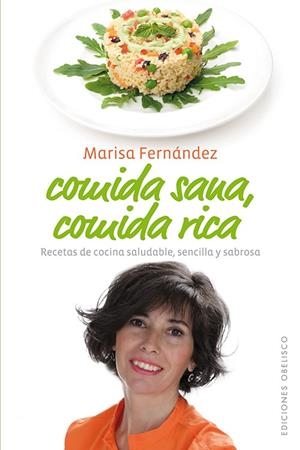 COMIDA SANA COMIDA RICA | 9788497778886 | FERNÁNDEZ OVEJO, MARISA | Llibreria La Gralla | Librería online de Granollers