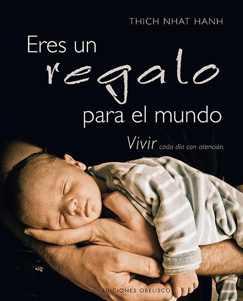 ERES UN REGALO PARA EL MUNDO | 9788497778909 | HANH, THICH NHAT | Llibreria La Gralla | Librería online de Granollers