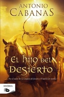 HIJO DEL DESIERTO, EL (B DE BOLSILLO HISTORICA) | 9788498727418 | CABANAS, ANTONIO | Llibreria La Gralla | Librería online de Granollers