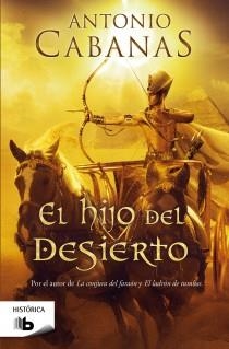 HIJO DEL DESIERTO, EL (B DE BOLSILLO HISTORICA) | 9788498727418 | CABANAS, ANTONIO | Llibreria La Gralla | Llibreria online de Granollers