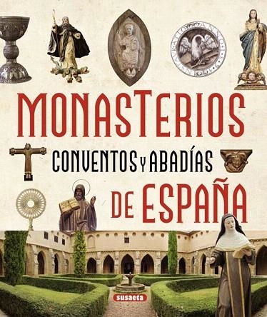 MONASTERIOS, CONVENTOS Y ABADÍAS DE ESPAÑA | 9788467724325 | Llibreria La Gralla | Librería online de Granollers