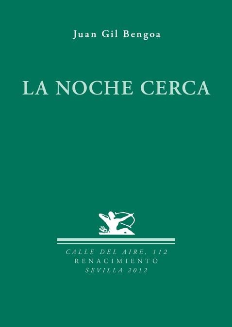 NOCHE CERCA, LA | 9788484727200 | GIL BENGOA, JUAN | Llibreria La Gralla | Librería online de Granollers
