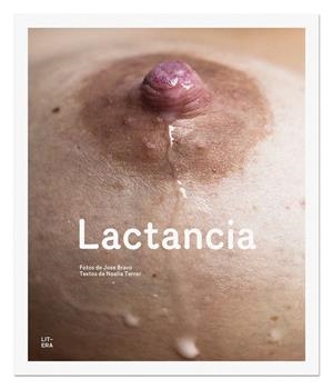 LACTANCIA | 9788494029226 | BRAVO, JOSE / TERRER, NOELIA | Llibreria La Gralla | Librería online de Granollers