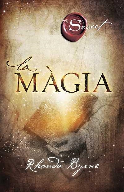 MAGIA, LA (CATALA) | 9788492920044 | BYRNE, RHONDA | Llibreria La Gralla | Llibreria online de Granollers