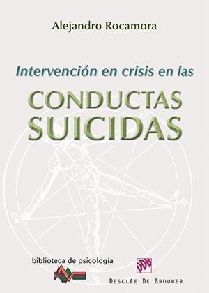INTERVENCIÓN EN CRISIS EN LAS CONDUCTAS SUICIDAS | 9788433025623 | ROCAMORA, ALEJANDRO | Llibreria La Gralla | Llibreria online de Granollers