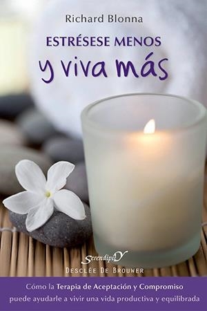 ESTRÉSESE MENOS Y VIVA MÁS | 9788433026057 | BLONNA, RICHARD | Llibreria La Gralla | Llibreria online de Granollers