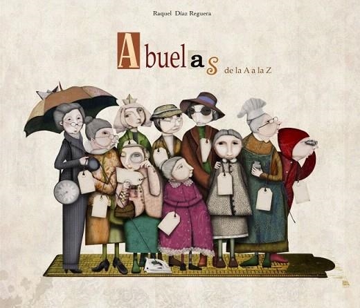 ABUELAS DE LA A A LA Z | 9788448834722 | DIAZ REGUERA, RAQUEL | Llibreria La Gralla | Librería online de Granollers