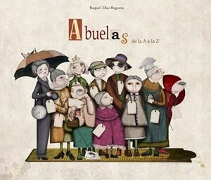 ABUELAS DE LA A A LA Z | 9788448834722 | DIAZ REGUERA, RAQUEL | Llibreria La Gralla | Librería online de Granollers