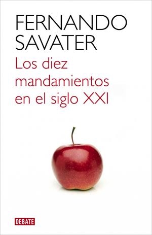 DIEZ MANDAMIENTOS EN EL SIGLO XXI, LOS | 9788499921709 | SAVATER, FERNANDO | Llibreria La Gralla | Librería online de Granollers