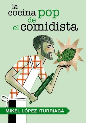 COCINA POP DE EL COMIDISTA, LA | 9788401346538 | LOPEZ ITURRIAGA, MIKEL | Llibreria La Gralla | Librería online de Granollers